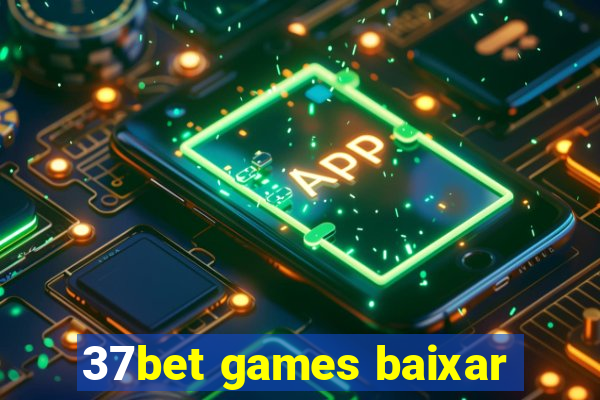 37bet games baixar